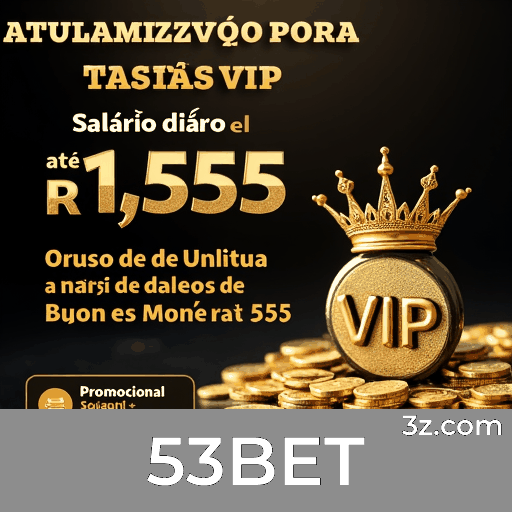 Aproveite as Ofertas Exclusivas do 53BET!