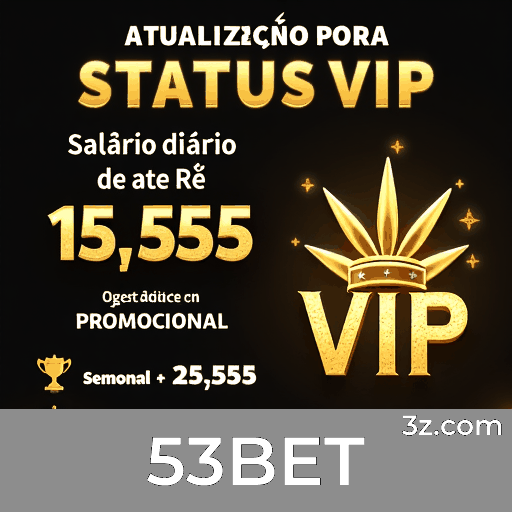 Aproveite as Ofertas Exclusivas do 53BET!